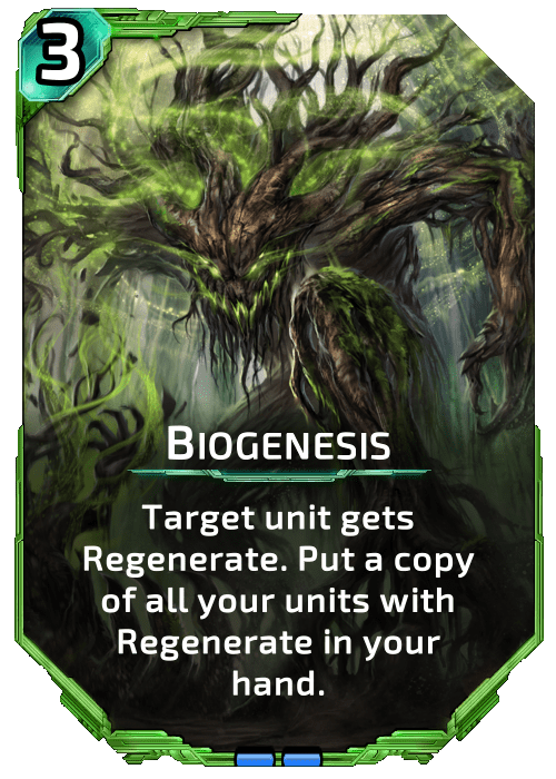 Biogenesis Nova Blitz - Biogenesis - Target unit gets Regenerate. Put a copy of all your units with Regenerate in your hand.