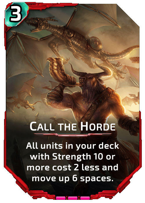 Nova Blitz - Call The Horde - All units in your deck with Strength 10 or more cost 2 less and move up 6 spaces