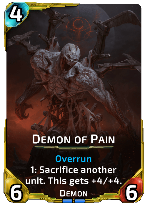Demon of Pain Nova Blitz - Demon of Pain - 1: Sacrifice another unit. This gets +4/+4.
