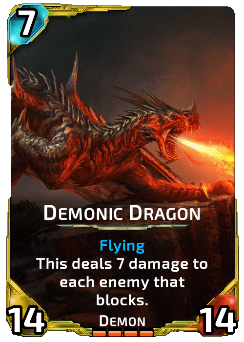 Demonic Dragon Nova Blitz - Demonic Dragon - This deals 7 damage to each enemy that blocks.