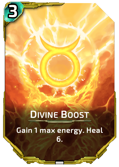 Nova Blitz - Divine Boost - Gain 1 max energy. Heal 6.