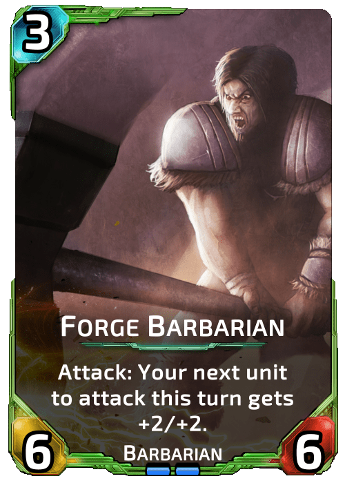 Forge Barbarian Nova Blitz - Forge Barbarian - Attack: Your next unit to attack this turn gets +2/+2.