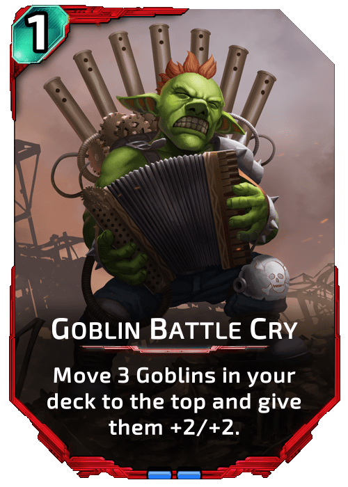 Goblin Battle Cry Nova Blitz - Goblin Battle Cry - Move 3 Goblins in your deck to the top and give them +2/+2.