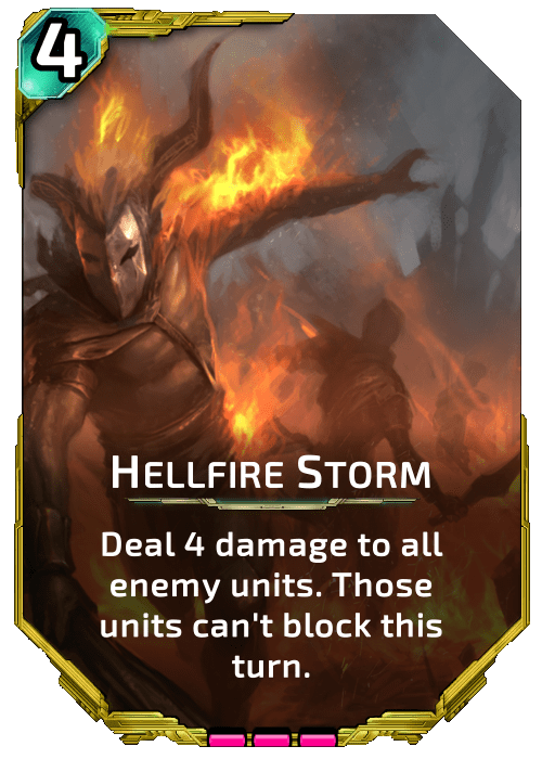 Nova Blitz - Hellfire Storm - Deal 4 damage to all enemy units. Those units can