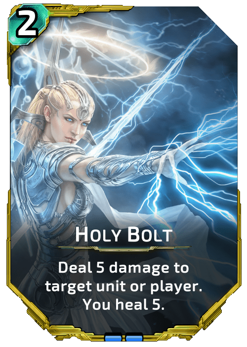 Nova Blitz - Holy Bolt - Deal 5 damage to target unit or player. You heal 5.