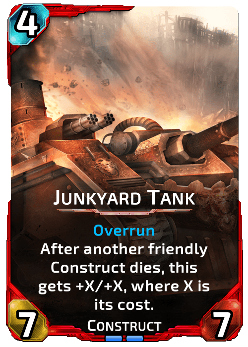 Junkyard Tank Nova Blitz - Junkyard Tank - After another friendly Construct dies, this gets +X/+X, where X is it