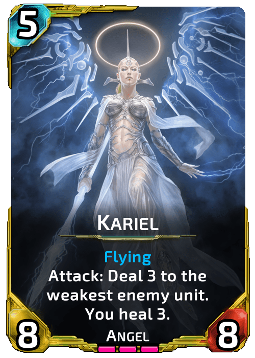 Kariel Nova Blitz - Kariel - Attack: Deal 3 to the weakest enemy unit. You heal 3.
