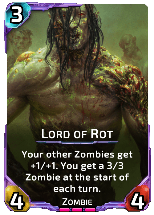 Nova Blitz - Lord of Rot - Your other Zombies get +1/+1. You get a 3/3 Zombie at the start of each turn