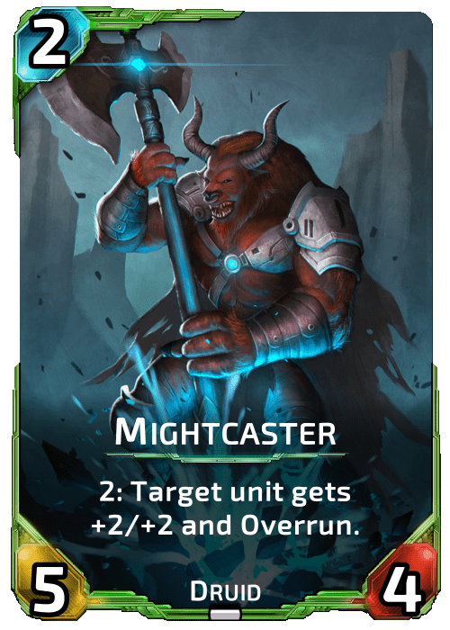 Mightcaster Nova Blitz - Mightcaster - 2: Target unit gets +2/+2 and Overrun.