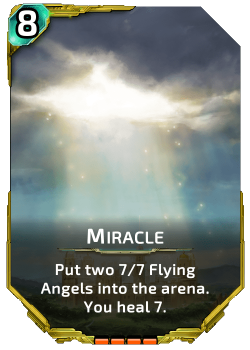 Miracle Nova Blitz - Miracle - Put two 7/7 Flying Angels into the arena. You heal 7.