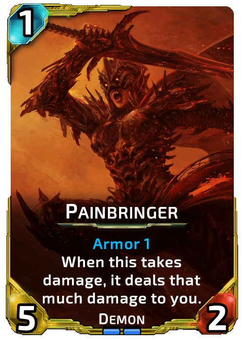 Painbringer Nova Blitz - Painbringer - When this takes damage, it deals that much damage to you.