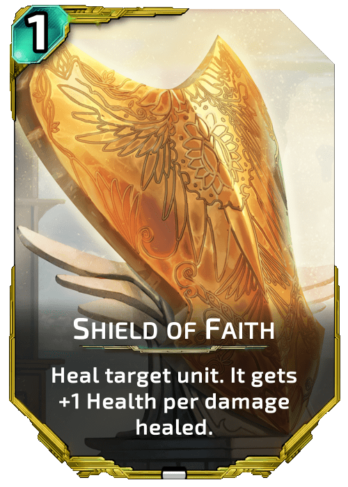 Nova Blitz - Shield of Faith - Heal target unit. It gets +1 Health per damage healed.