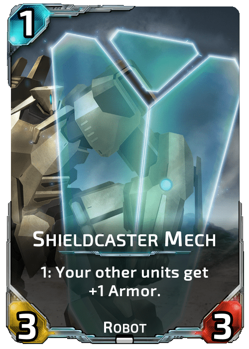 Nova Blitz - Shieldcaster Mech - 1: Your other units get +1 Armor.