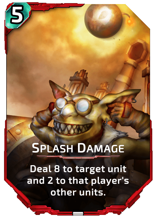 Nova Blitz - Splash Damage - Deal 8 to target unit and 2 to that player