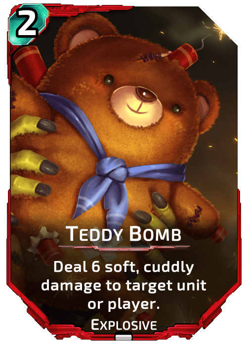 Nova Blitz - Teddy Bomb - Deal 6 soft, cuddly damage to target unit or player.