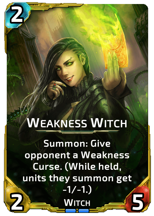 Weakness Witch Nova Blitz - Weakness Witch - Summon: Give your opponent a Weakness Curse. (While held, units they summon get -1/-1.)